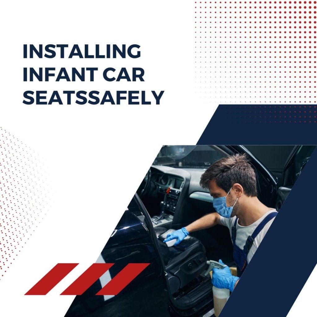 Installing Infant Car Seats Safely